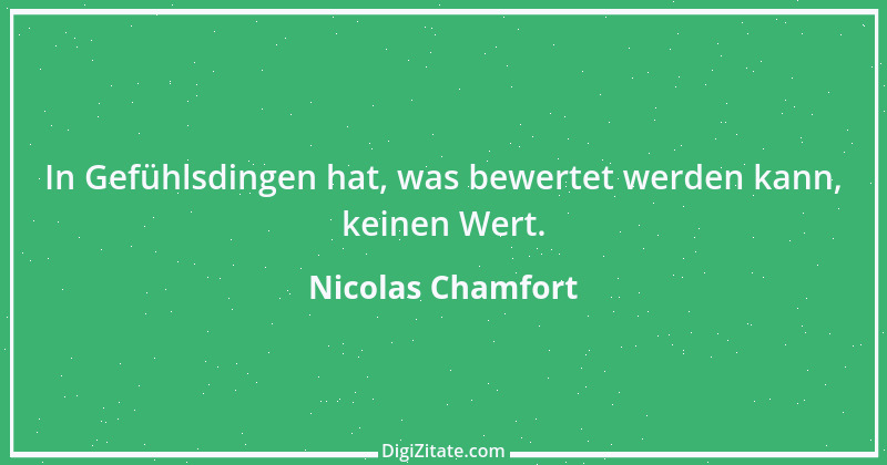 Zitat von Nicolas Chamfort 261