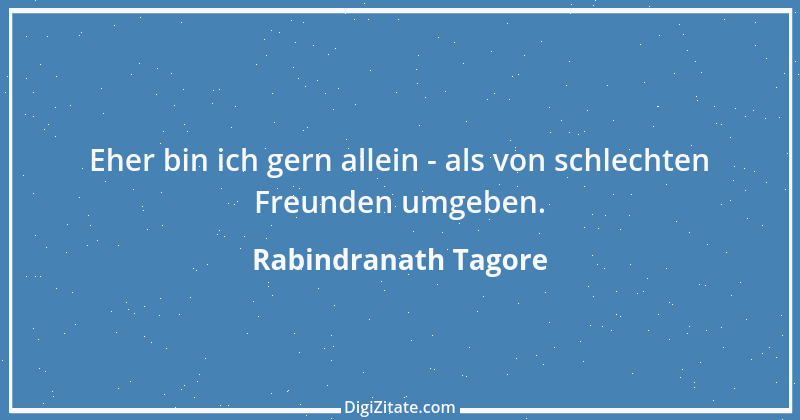 Zitat von Rabindranath Tagore 73