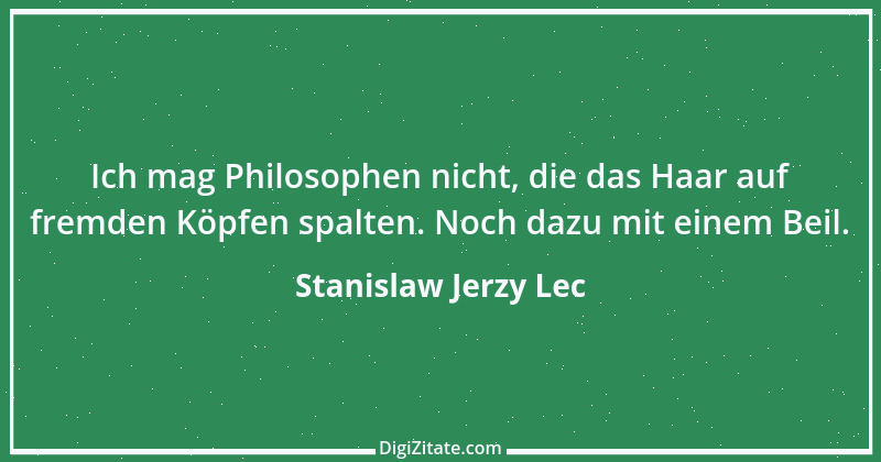 Zitat von Stanislaw Jerzy Lec 71