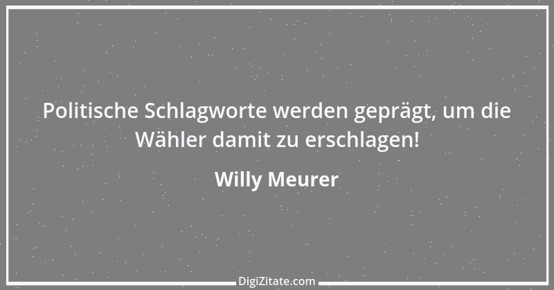 Zitat von Willy Meurer 1039