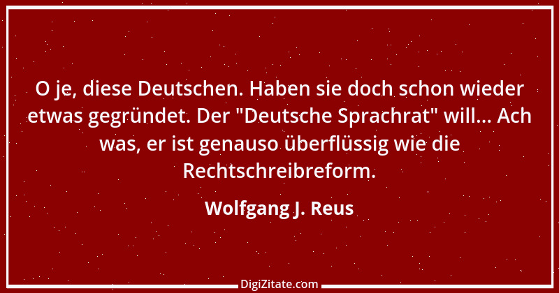 Zitat von Wolfgang J. Reus 578