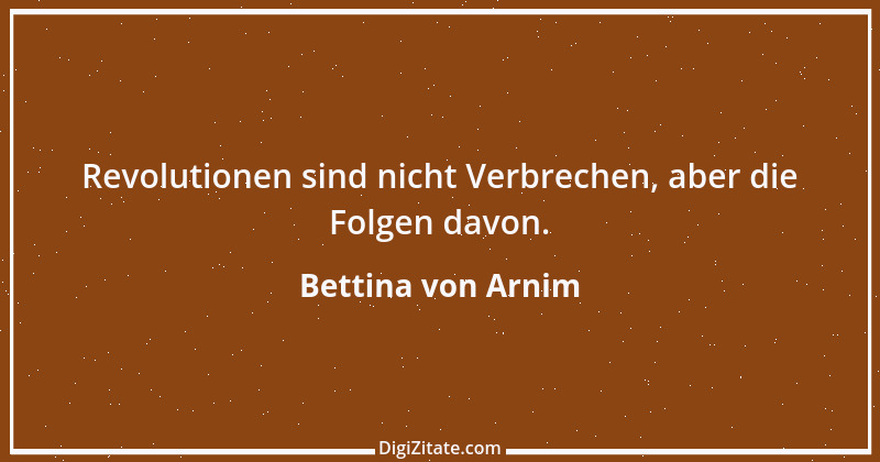 Zitat von Bettina von Arnim 101