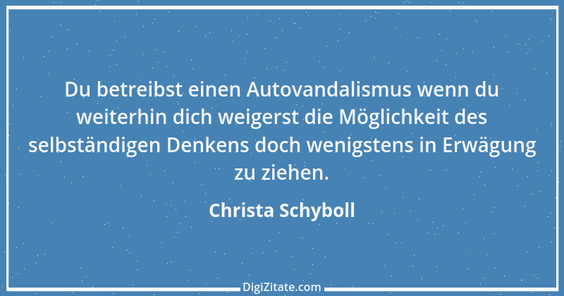 Zitat von Christa Schyboll 96