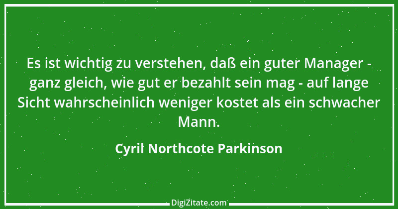 Zitat von Cyril Northcote Parkinson 33