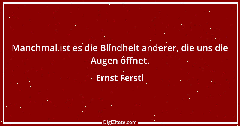 Zitat von Ernst Ferstl 1287