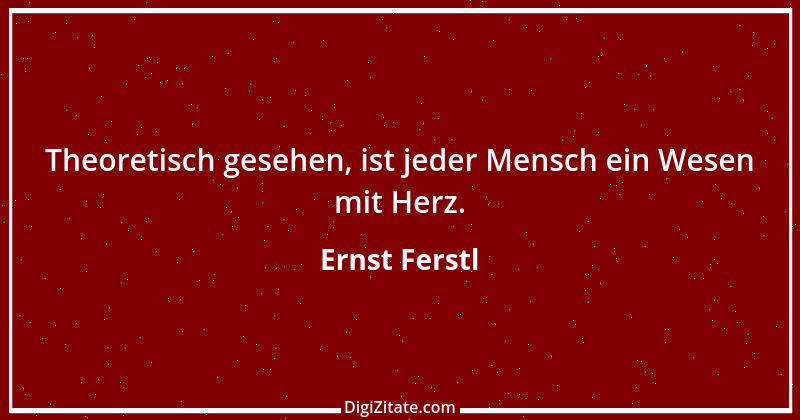 Zitat von Ernst Ferstl 2287