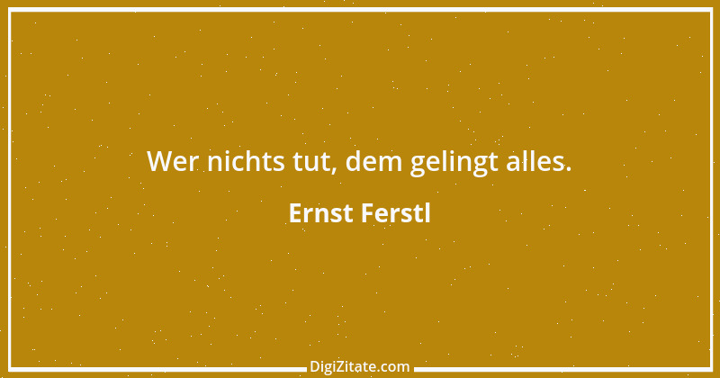 Zitat von Ernst Ferstl 287