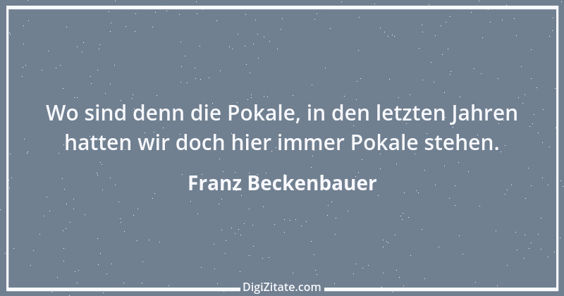 Zitat von Franz Beckenbauer 63