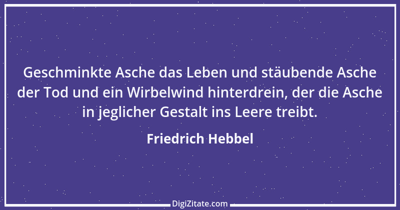 Zitat von Friedrich Hebbel 201