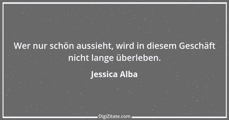 Zitat von Jessica Alba 1