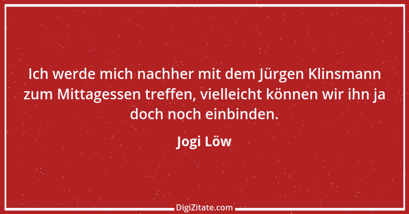 Zitat von Jogi Löw 2