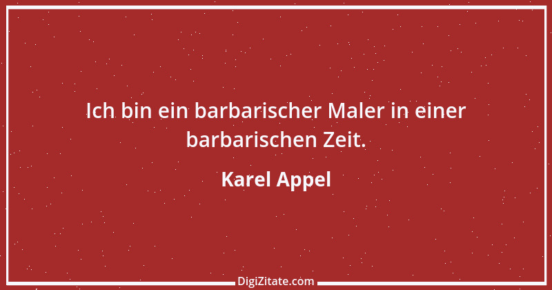 Zitat von Karel Appel 2