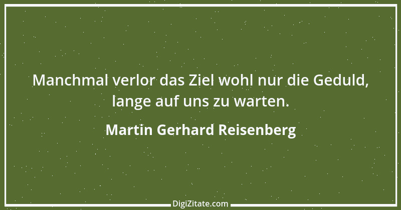 Zitat von Martin Gerhard Reisenberg 2161