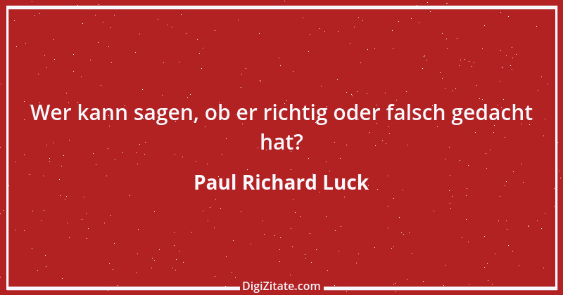 Zitat von Paul Richard Luck 85