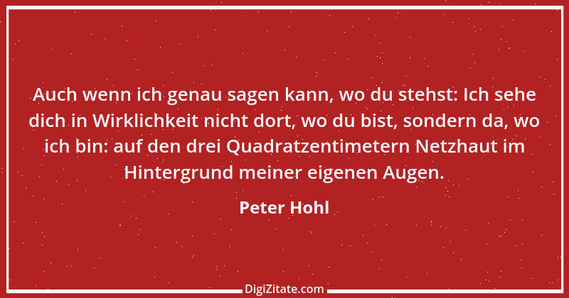 Zitat von Peter Hohl 229