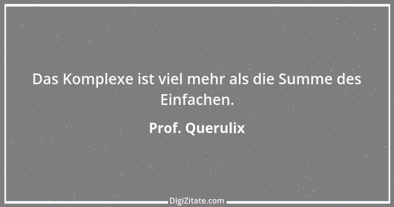 Zitat von Prof. Querulix 138