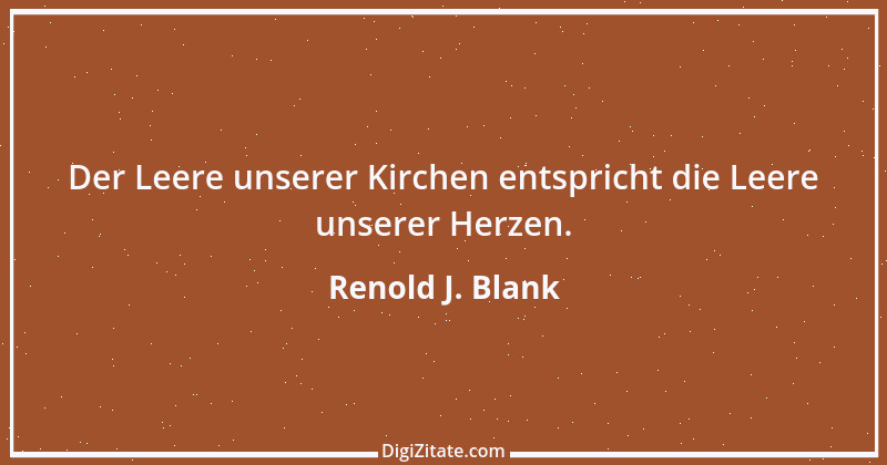 Zitat von Renold J. Blank 2