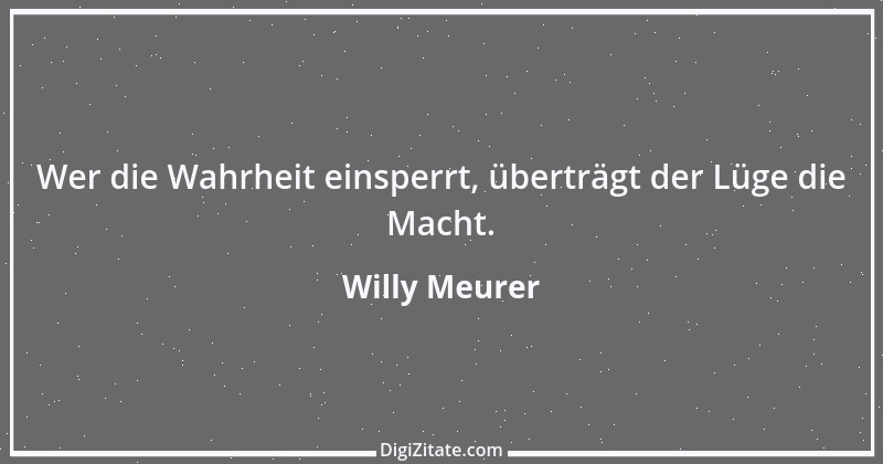 Zitat von Willy Meurer 1147