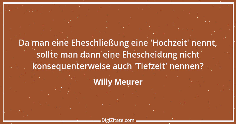 Zitat von Willy Meurer 147