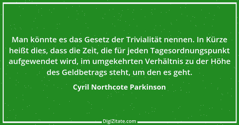 Zitat von Cyril Northcote Parkinson 34