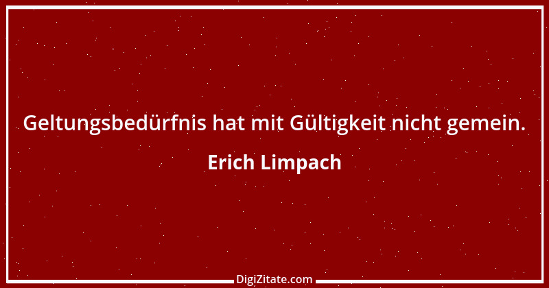 Zitat von Erich Limpach 6