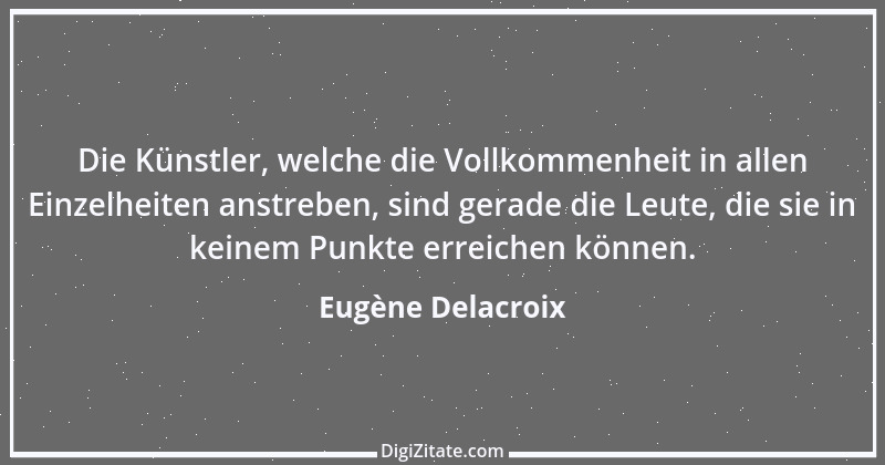 Zitat von Eugène Delacroix 3