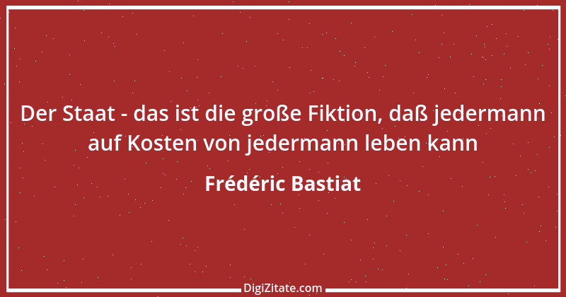 Zitat von Frédéric Bastiat 6