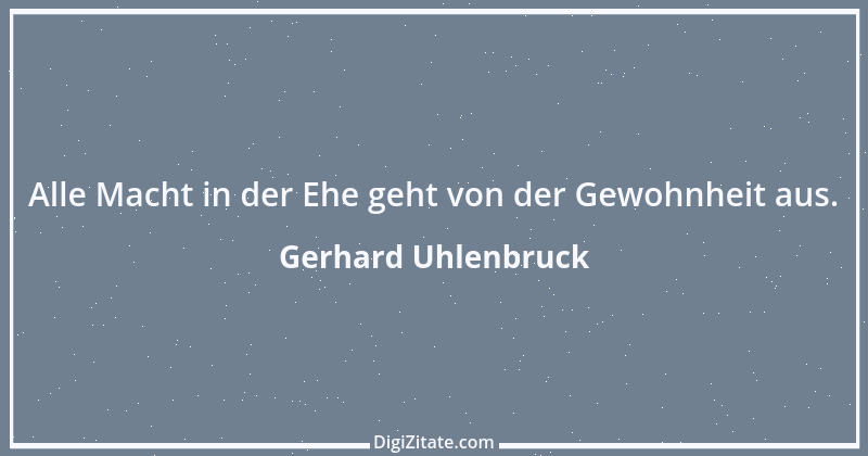 Zitat von Gerhard Uhlenbruck 667