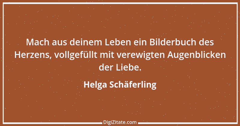 Zitat von Helga Schäferling 602