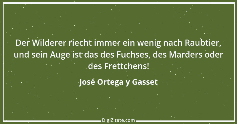 Zitat von José Ortega y Gasset 57