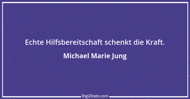 Zitat von Michael Marie Jung 414