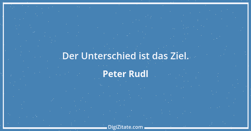 Zitat von Peter Rudl 1121