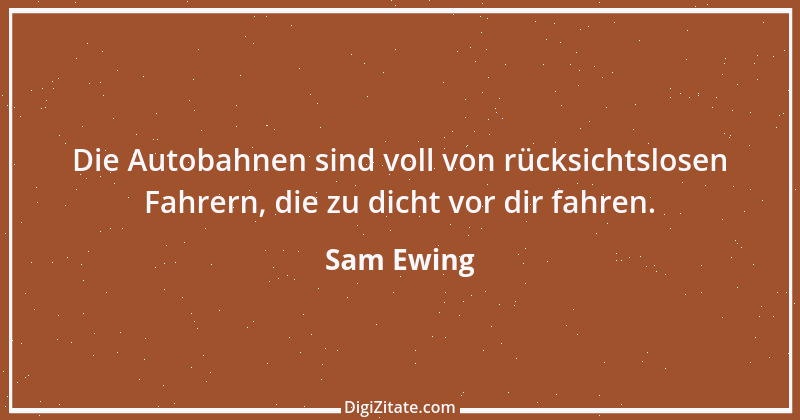 Zitat von Sam Ewing 11