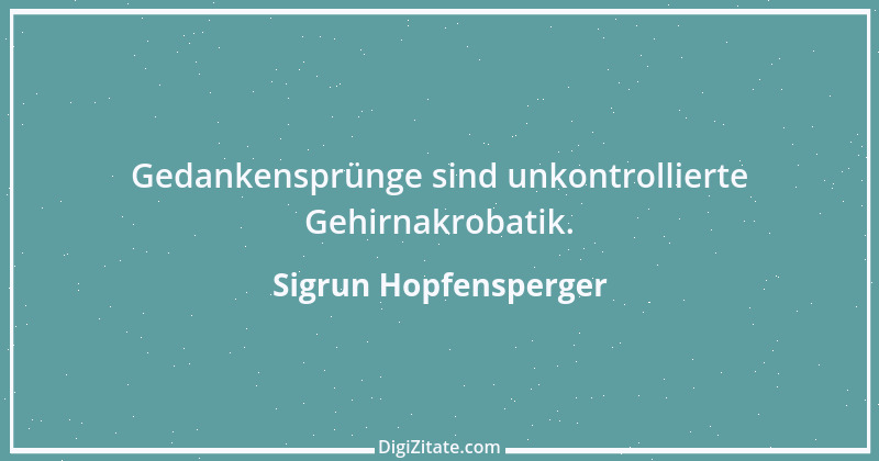 Zitat von Sigrun Hopfensperger 15