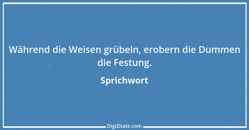 Zitat von Sprichwort 10839