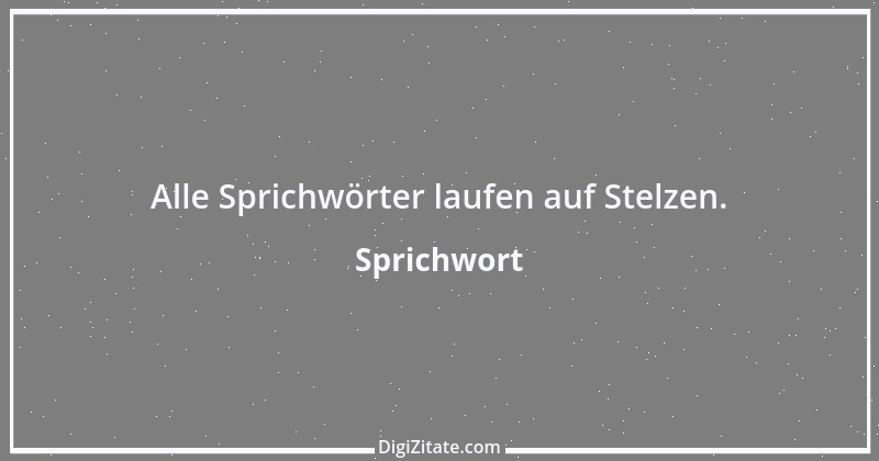 Zitat von Sprichwort 5839