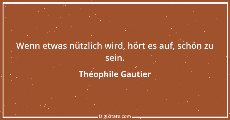 Zitat von Théophile Gautier 1