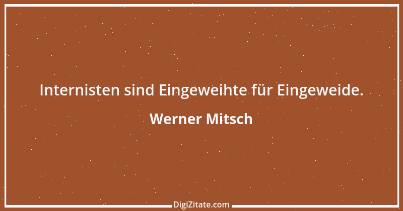 Zitat von Werner Mitsch 551