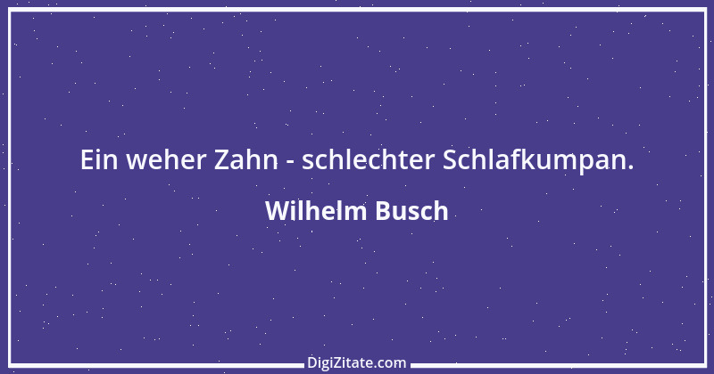 Zitat von Wilhelm Busch 399