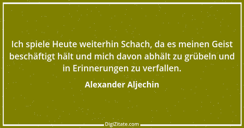 Zitat von Alexander Aljechin 7