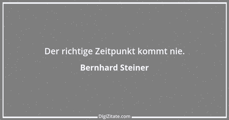 Zitat von Bernhard Steiner 42