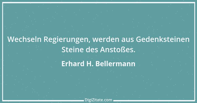 Zitat von Erhard H. Bellermann 362