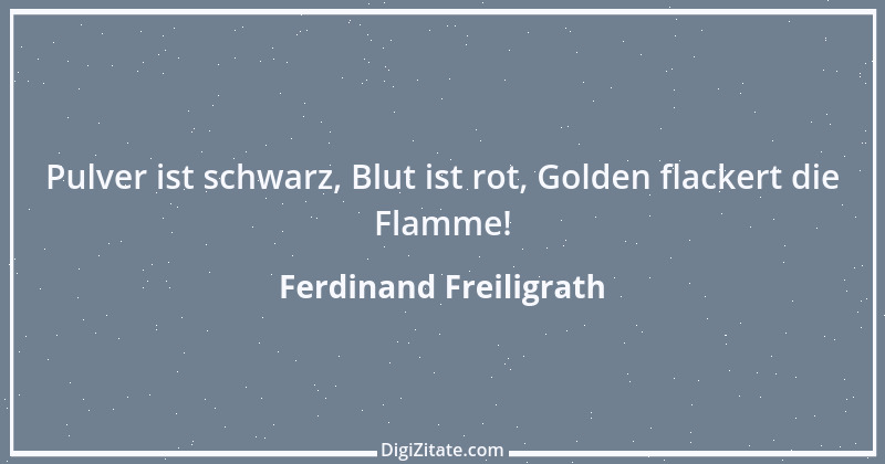 Zitat von Ferdinand Freiligrath 6