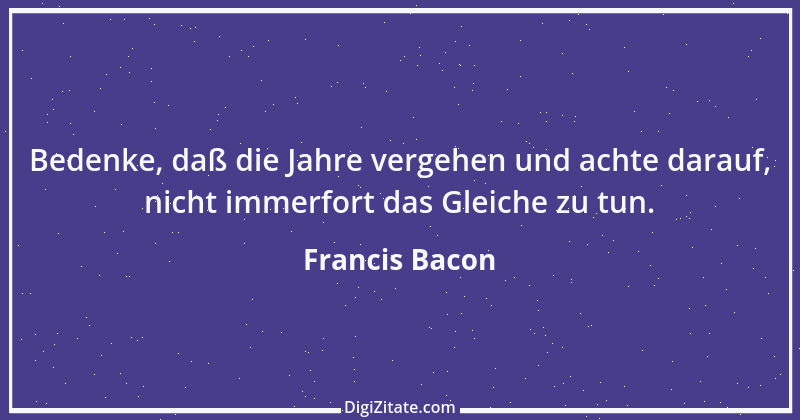 Zitat von Francis Bacon 102