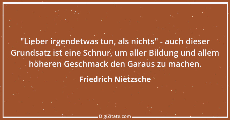 Zitat von Friedrich Nietzsche 785