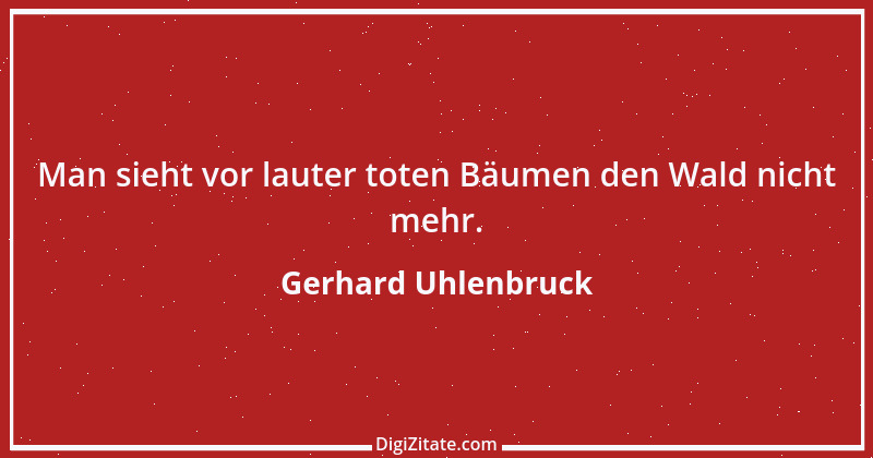 Zitat von Gerhard Uhlenbruck 668