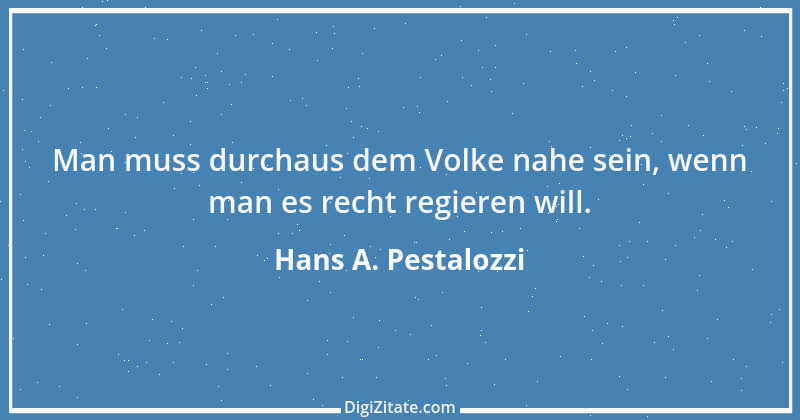 Zitat von Hans A. Pestalozzi 2