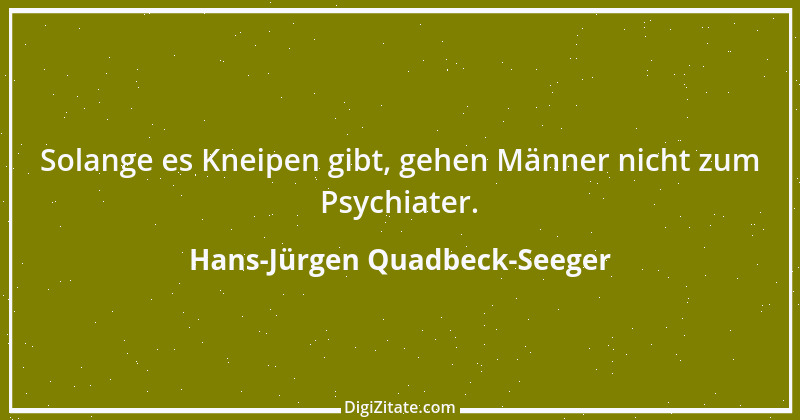 Zitat von Hans-Jürgen Quadbeck-Seeger 476