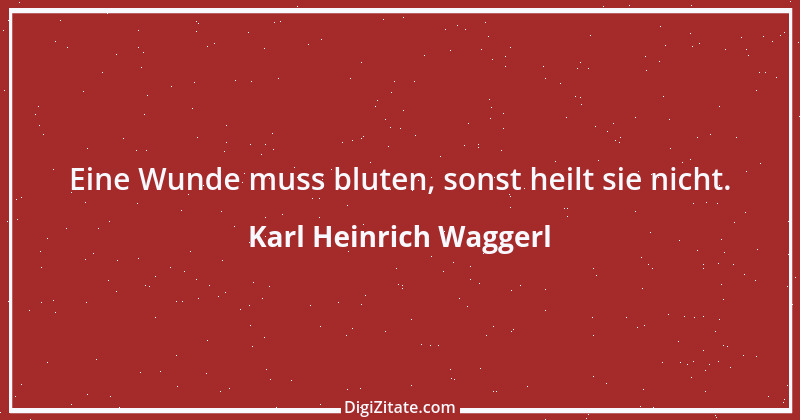 Zitat von Karl Heinrich Waggerl 66