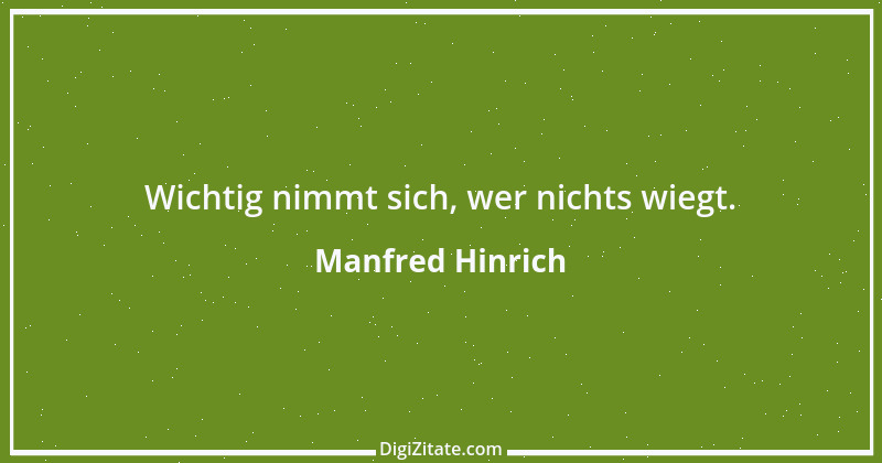 Zitat von Manfred Hinrich 22